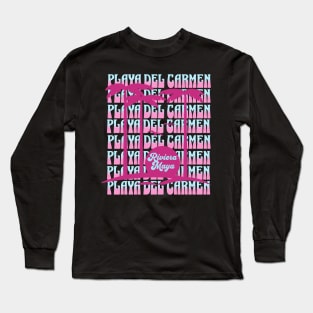 Playa Del Carmen Riviera Maya Long Sleeve T-Shirt